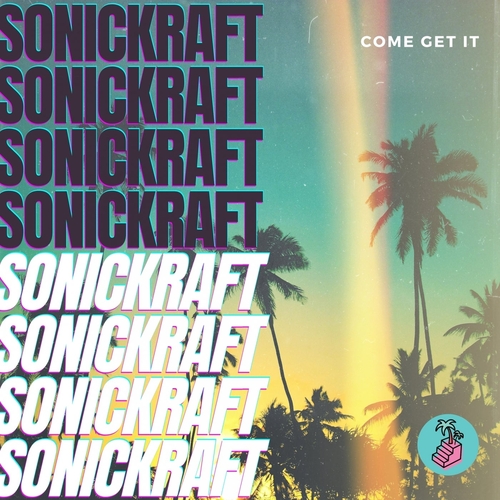 Sonickraft - Come Get It [BMS064]